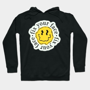 Fix Your Face Smiley Hoodie